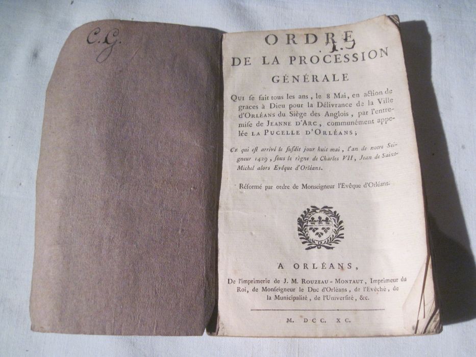 livre liturgique : Ordre de la procession générale qui se fait tous les ans le 8 mai, en action de graces à Dieu pour la délivrance de la ville d'Orléans du siège des Anglois, par l'entremise de Jeanne d'Arc, communément appelée la pucelle d'Orléans [] Réformé par ordre de Monseigneur l'évêque d'Orléans, introduit par l'Ordonnance de Monseigneur, évêque d'Orléans, pour régler le tour de la procession... page de garde