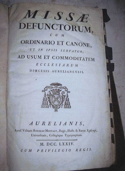 livre liturgique : Missae defunctorum cum ordinario et canone, ut in ipsis servatur ad usum et commoditatem eccliesiarum diocesis aurelianensis